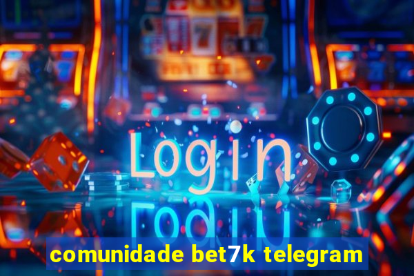 comunidade bet7k telegram